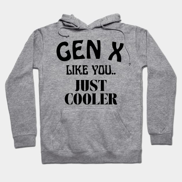 generation X Hoodie by Love My..